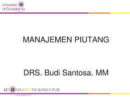 Check spelling or type a new query. Manajemen Piutang Drs Budi Santosa Mm Ppt Download