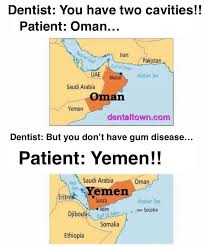 Dentist You Have Two Cavities Patient Oman Dentist But You Don T Have Gum Disease Patient Yemen