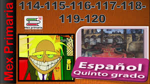 Tus libros de texto en internet. Espanol Quinto Grado Espanol 5 Paginas 114 115 116 117 118 119 120 Espanol 5to Primaria Sep Youtube