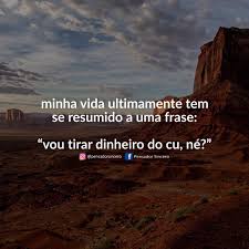 Pensador Sincero On Twitter Meu Lema