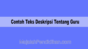 Maybe you would like to learn more about one of these? Contoh Teks Deskripsi Guru Pengertian Jenis Struktur Dan Contohnya