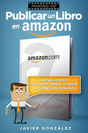 Libro gratis epub claves p. Amazon Com Publicar Un Libro En Amazon Ejemplo Practico Sobre Como Publicar Un Ebook En Kindle Y Promocionarlo Como Ganar Dinero Con Kindle NÂº 1 Spanish Edition Ebook Glez Javier Kindle Store