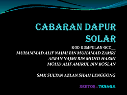 Jadi kalaupun baterinya mampu bertahan. Ppt Cabaran Dapur Solar Zuraidah Baik Academia Edu