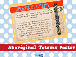 Aboriginal Totems Poster Classroom Games Totem Teacher Resources