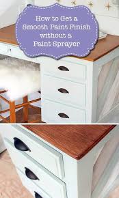 How To Get A Smooth Paint Finish Without A Paint Sprayer Paint Finishes Paint Sprayer Painting Furniture Diy