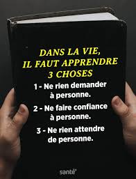 Sante Dans La Vie Il Faut Apprendre 3 Choses 1 Ne Rien Demander A Personne 2 Ne Faire Confiance A Pe In 2020 Study Motivation Quotes Resolution Quotes Quotes