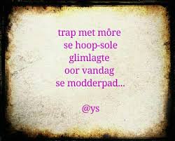 Pin By Debbie Lourens On Uit My Hart Afrikaans Quotes Poems