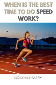 Guidelines On How Best And When To Do Speed Work Speed Workout How To Run Faster Running Tips