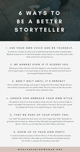6 Ways To Be A Better Storyteller Molly Ho Studio Book Writing Tips Writing Inspiration Creative Writing Tips