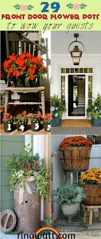 See the best ideas and designs! 29 Pretty Front Door Flower Pots That Will Add Personality To Your Home Rina Watt Blogger Home Decor Diy And Recipes