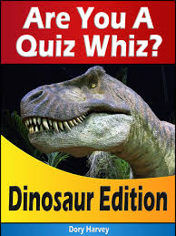 Oct 28, 2021 · suggested read: Are You A Quiz Whiz Dinosaur Edition Become A Quiz Book Master Its Fun For Kids Adults And Seniors Improve Your Dinosaur Facts Trivia And General Knowledge With These Questions And Answers