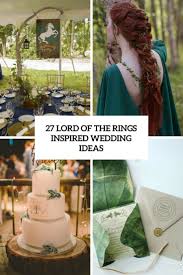 27 Lord Of The Rings Inspired Wedding Ideas Hobbit Wedding Lotr Wedding Nerd Wedding