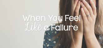 Image result for images Feeling Like a Failure