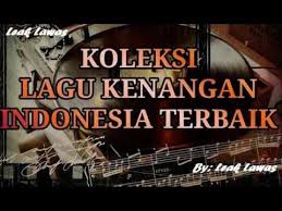 Koleksi Tembang Kenangan Indonesia Terbaik Sepanjang Masa Tembang Lawas Indonesia Youtube Kenangan Lagu Lirik Lagu