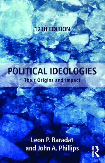 Political Ideologies: Their Origins and Impact, 12th Edition