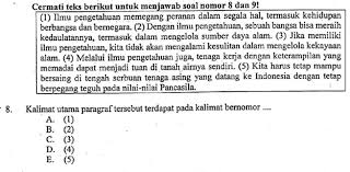 Paragraf (5) misalnya, kalimat utamanya ada di bagian akhir yakni dengan kata lain, ada contohnya, kata kesenjanagan di paragraf (4). Kunci Jawaban Soal Un Tahun 2018 2019 Bahasa Indonesia Sma Nomor 8 Kalimat Utama Zuhri Indonesia