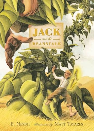 Jack and the Beanstalk: Nesbit, E., Tavares, Matt: 9780763621247:  Amazon.com: Books