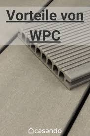 Eigenschaften Und Vorteile Von Wpc Casando Ratgeber Terrassendielen Terrasse Terrassen Ideen