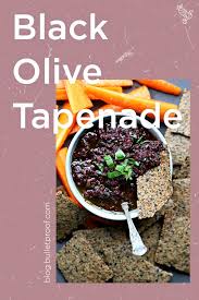Black Olive Tapenade Recipe Keto Paleo Whole30 Vegetarian Vegan Sugar Free Tapenade Recipe Olive Tapenade Olive Tapenade Recipe