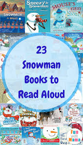 That is why this activity is sometimes neglected in our classes. 23 Read Aloud Snowman Books For Preschoolers Fun With Mama