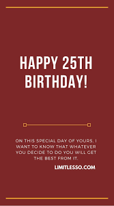 I wanted to get you something amazing for your birthday… but this card was all i could afford… congratulations on the anniversary of your 18th birthday! Happy 25th Birthday Prayers For 25 Years Old 2021 Limitlesso