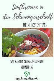 Sodbrennen In Der Schwangerschaft Das Hat Mir Geholfen Miss Broccoli