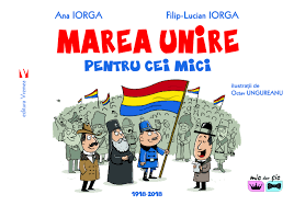 Marea unire nu a fost rezultatul participării româniei la război. Marea Unire Pentru Cei Mici Forbes Ro