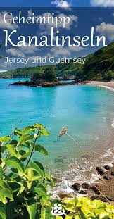 Die britische insel jersey im ärmelkanal hat den zugang für französische fischer eingeschränkt. Jersey Und Guernsey Europas Letzter Geheimtipp Kanal Inseln Kanalinseln Soloreisen
