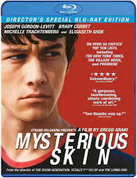 Mysterious Skin : Joseph Gordon-Levitt, Brady Corbet, Elisabeth Shue,  Michelle Trachtenberg, Bill Sage, Jeffrey Licon, Chris Mulkey, Richard  Riehle, Chase Ellison, George Webster, Gregg Araki, Gregg Araki, Jeffrey  Levy-Hinte, Mary Jane Skalski,