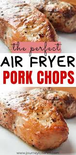 How To Make Juicy Air Fryer Pork Chops The Easy Way In 2020 Air Fryer Recipes Easy Air Fryer Recipes Healthy Air Fryer Recipes