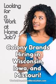 Work At Home Customer Support Jobs With Colony Brands Work At Home Mom Revolution Working From Home Work From Home Companies Legitimate Work From Home