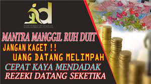 Bicara mantra penarik kekayaan & kemakmuran akan selalu menarik untuk dibahas karena amalan penarik uang nyata ini menjadi salah satu ajian yang banyak dicari oleh orang. Memanggil Ruh Duit Menggunakan Doa Memanggil Ruh Duit Uang Datang Melimpah Baca 1x Jangan Kaget Youtube