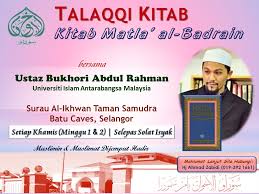 Check spelling or type a new query. Talaqqi Kitab Matla Al Badrain Setiap Khamis Minggu 1 2 Selepas Solat Isyak Surau Al Ikhwan Taman Samudra Gombak