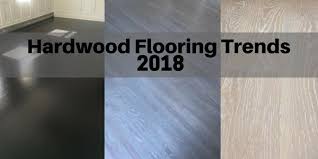 Hardwood Flooring Trends For 2020 The Flooring Girl Flooring Trends Hardwood Floors Hardwood Floor Colors