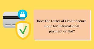 Letter Of Credit Safe And Secure Mode For International Payment In 2020 Lettering Banking Services Risk Management