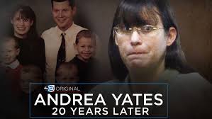 Andrea Yates: 20 years after Clear Lake mom drowned five children