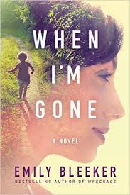The First Line Of When I M Gone By Emily Bleeker Giveaway Us Can Only Books A La Mode Gone Book Books Suspense Books