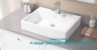 You may also have the gasket or rubber sealing washer that goes between the nut. 6 Steps To Install A Vessel Sink Drain Without Overflow