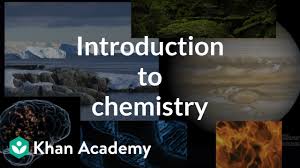 شهيد نظير عباسي اسٽڊي سرڪل. Introduction To Chemistry Video Khan Academy