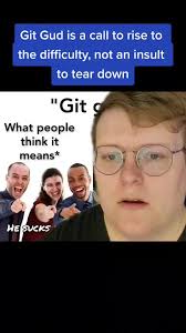 Git Gud Meaning
