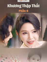 Phim Ngắn Khương Thập Thất: Tập 1-9