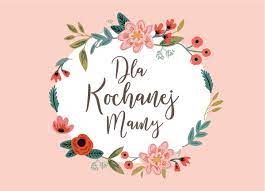 Mamologia to historia o tym jak psychologiczne teorie sprawdzają się w codziennym życiu mamy. Spersonalizowana Kartka Na Dzien Matki