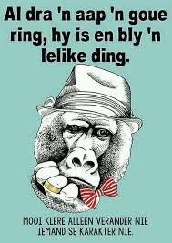 Afrikaanse Se Goed Afrikaans Language Afrikaans Afrikaanse Quotes