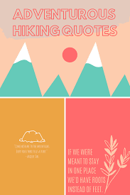 Find images of happy birthday card. 25 Adventurous Hiking Quotes Darling Quote