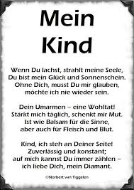 Zurück seite 1 seite 2 seite 3. Gedichte Von Norbert Van Tiggelen Mein Kind Wenn Du Lachst Strahlt Meine Seele Du Bist Mein Gluck Und Sonnenschein Ohne Dich Musst Du Mir Glauben Mochte Ich Nie Wieder Sein Dein