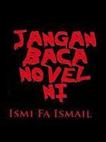 Tapi untuk mereka yang nak menjana minda dan menguatkan jantung, sebab. Menulis Jangan Baca Novel Ini Ismi Fa Ismail Wattpad