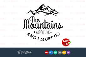 Freesvg.org offers free vector images in svg format with creative commons 0 license (public domain). The Mountains Are Calling And I Must Go Svg Mountains Svg Files For Silhouette Cameo Or Cricut Commercial Personal Use 74763 Cut Files Design Bundles