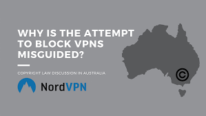 5 Reasons Vpns Wont Be Blocked In Australia Nordvpn