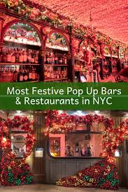 The Most Festive Christmas Pop Up Bars And Restaurants In Nyc Serena S Lenses Nyc Restaurants Pop Up Bar New York City Christmas