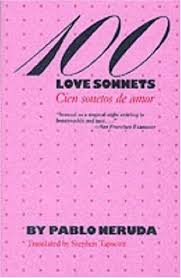 100 Love Sonnets By Pablo Neruda